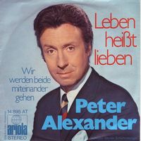 Alexander Peter - Leben heisst lieben (7")