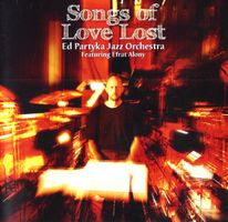 Ed Partyka Jazz Orchestra SONGS OF LOVE LOST Efrat Alony CD