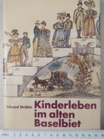Band 67: Kinderleben im alten Baselbiet