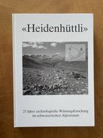 «Heidenhüttli»: Archäologiebuch, Schweizer Alpenraum