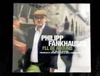 CD Philipp Fankhauser - I’ll Be Around