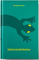 Salamanderbeine – Christina Frosio – Erzählungen – Top