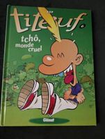 Titeuf Tome 6 – Tchô, monde cruel – Zep – BD cartonnée