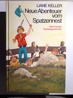 Liane Keller: Neue Abenteuer vom Spatzennest