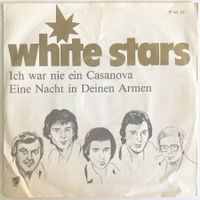 WHITE STARS - ICH WAR NIE EIN CASANOVA