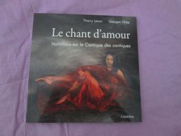 Le chant d'amour - Variations sur le Cantique des cantiques