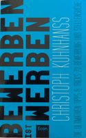 Bewerben ist Werben von Christoph Kühnhanss