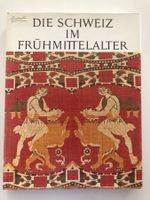 Die Schweiz im Frühmittelalter