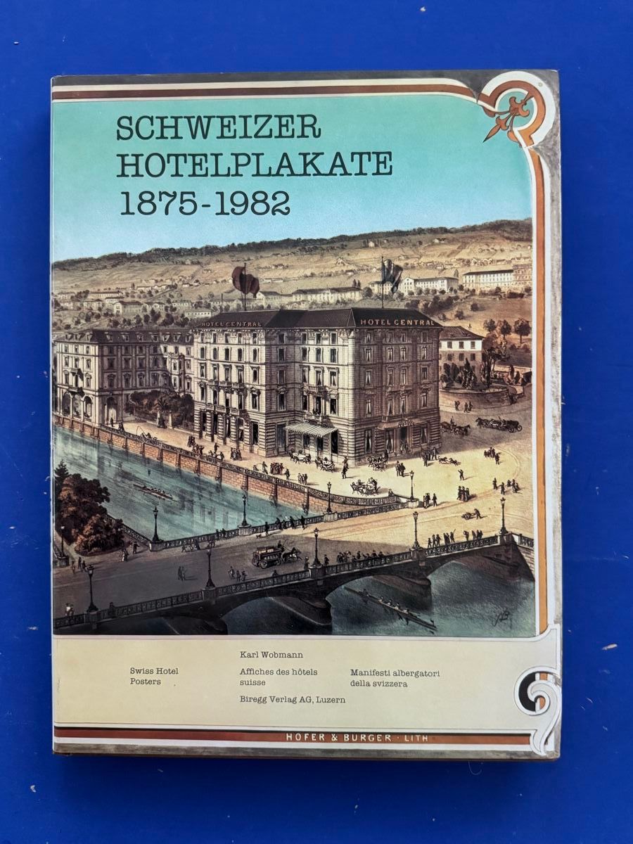 Libri: Schweizer Hotelplakate 1875 - 1982. – Usato da Adliswil venduto da buch_und_kunst
