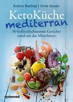 Matthaei Bettina - KetoKüche mediterran / Ratgeber