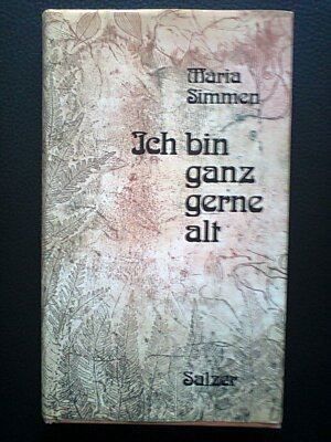 Livres: Maria Simmen Ich bin ganz gerne alt – D'occasion à Basel par Alacant
