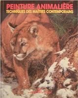 Peinture animalière - Techniques des maîtres contemporains