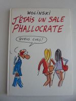 Wolinski " j'étais un sale phallocrate " 1983 excellent état