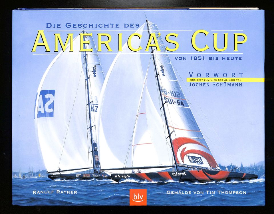 DIE GESCHICHTE DES AMERICA'S CUP 1851-HEUTE Ranulf Rayner (Neu (gemäss ...