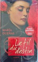 Maria Duenas - Le fil du destin