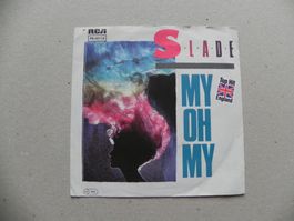 Single engl. Hardrock Rock Band Slade 1983 My oh My