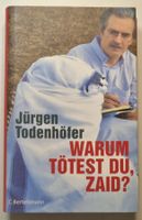 Jürgen Todenhöfer: WARUM TÖTEST DU, ZAID?