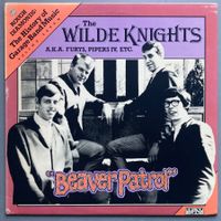 THE WILDE KNIGHTS A.K.A. FURYS, PIPERS IV - BEAVER PATROL