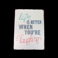 Schild "Life is better when you're laughing" neuwertig
