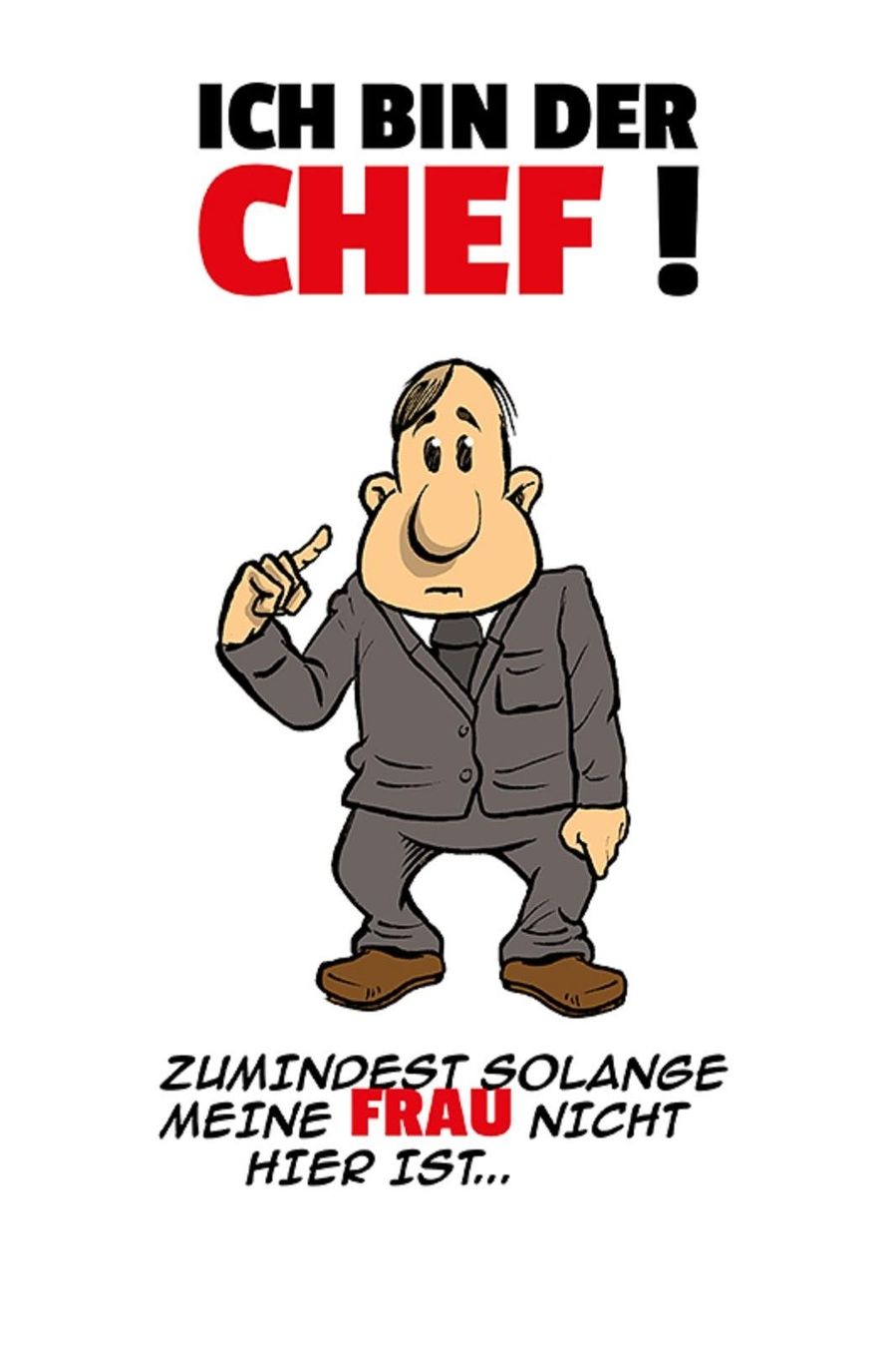 Chef Tasse | Ich bin der Chef – solange meine Frau nicht da ist