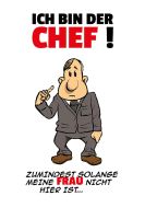 Blechschild-ICH BIN DER CHEF-SOLANGE MEINE FRAU - 30 X 40 CM