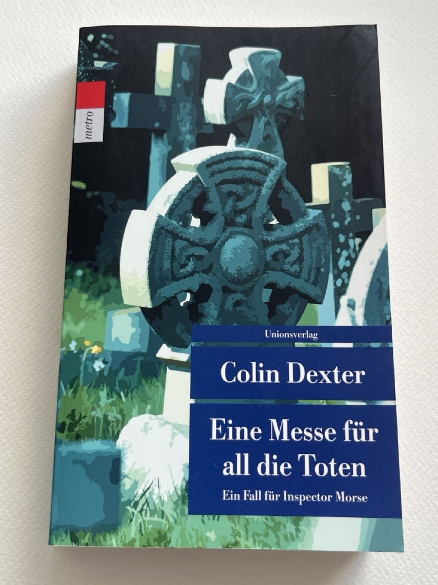 Bücher: Colin Dexter: Eine Messe für all die Toten, Krimi top! – Gebraucht aus Forch von tieckr