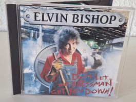 CD ELVIN BISHOP _ Don't Let The Bossman Get You ( Blues-Rock