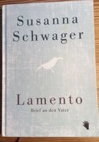 Susanna Schwager: „Lamento - Brief an den Vater“ - Roman