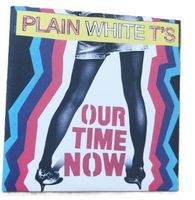 Plain White T's – Our Time Now  (CD-Single)