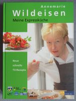 Annemarie Wildeisen - Meine Expressküche