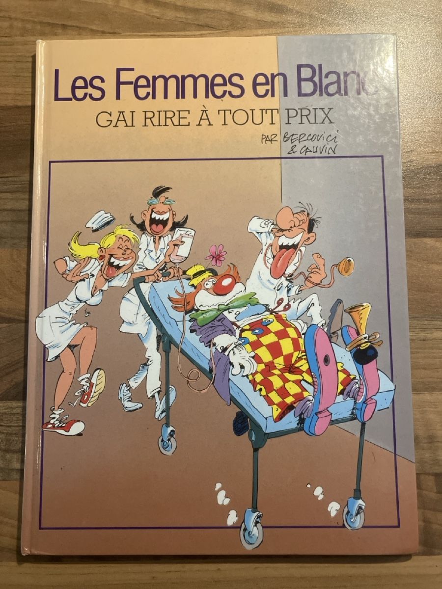 Comics: BD Les Femmes en Blanc - Gai Rire à tout prix édition! – Gebraucht aus Ogens von Yechrob