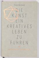 Die Kunst ein kreatives Leben zu führen - Frank Berzbach