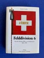 Felddivision 6 V. Zürcher Miliz zur Felddivision 1815 - 1991