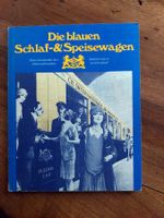 Die blauen Schlaf- und Speisewagen - CIWL Wagons-Lits