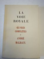 André MALRAUX.”La voie royale” Oeuvres completes 