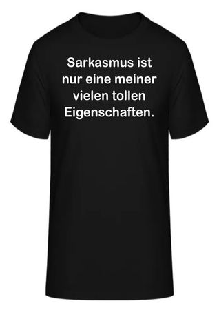 T-Shirt Sarkasmus ist nur eine meiner vielen tollen
