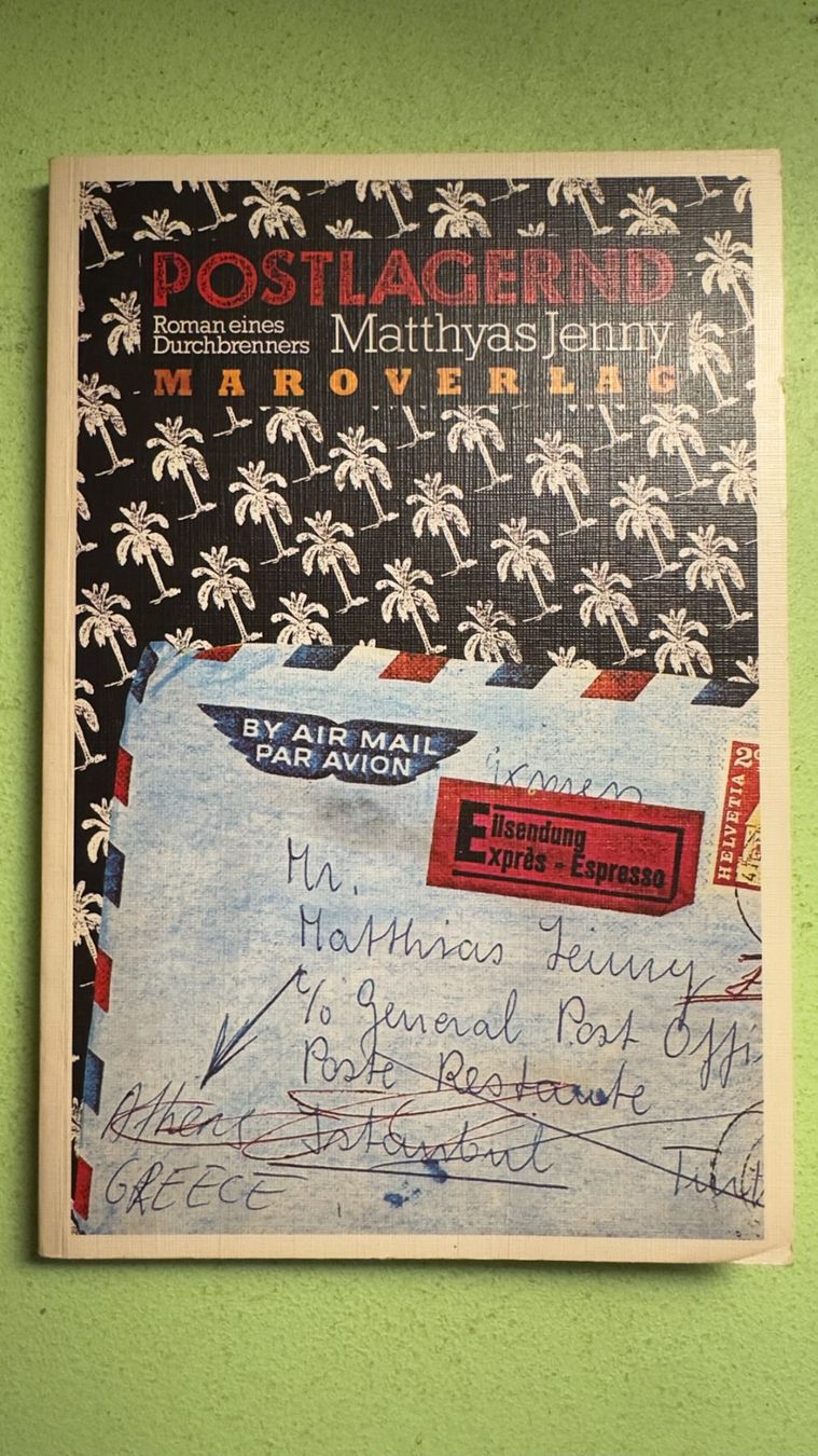 Libri: Matthyas Jenny: Postlagernd. Roman eines Durchbrenners. – Usato da Zürich venduto da allp
