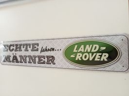 Blechschild-ECHTE MÄNNER FAHREN LAND ROVER - 46 X 10 CM