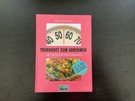 Trennkost zum Abnehmen: Mit Wochenprogramm