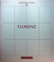 Unterwegs in Italien: Florenz Wiege der Renaissance