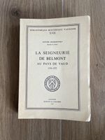 Livre La Seigneurie de Belmont 1154-1553 - Dessemontet 1955