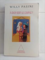 A quoi sert le couple ? / Willy Pasini / Odile Jacob 9/1996