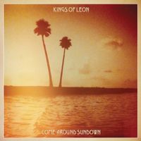 Kings Of Leon ‎– Come Around Sundown
