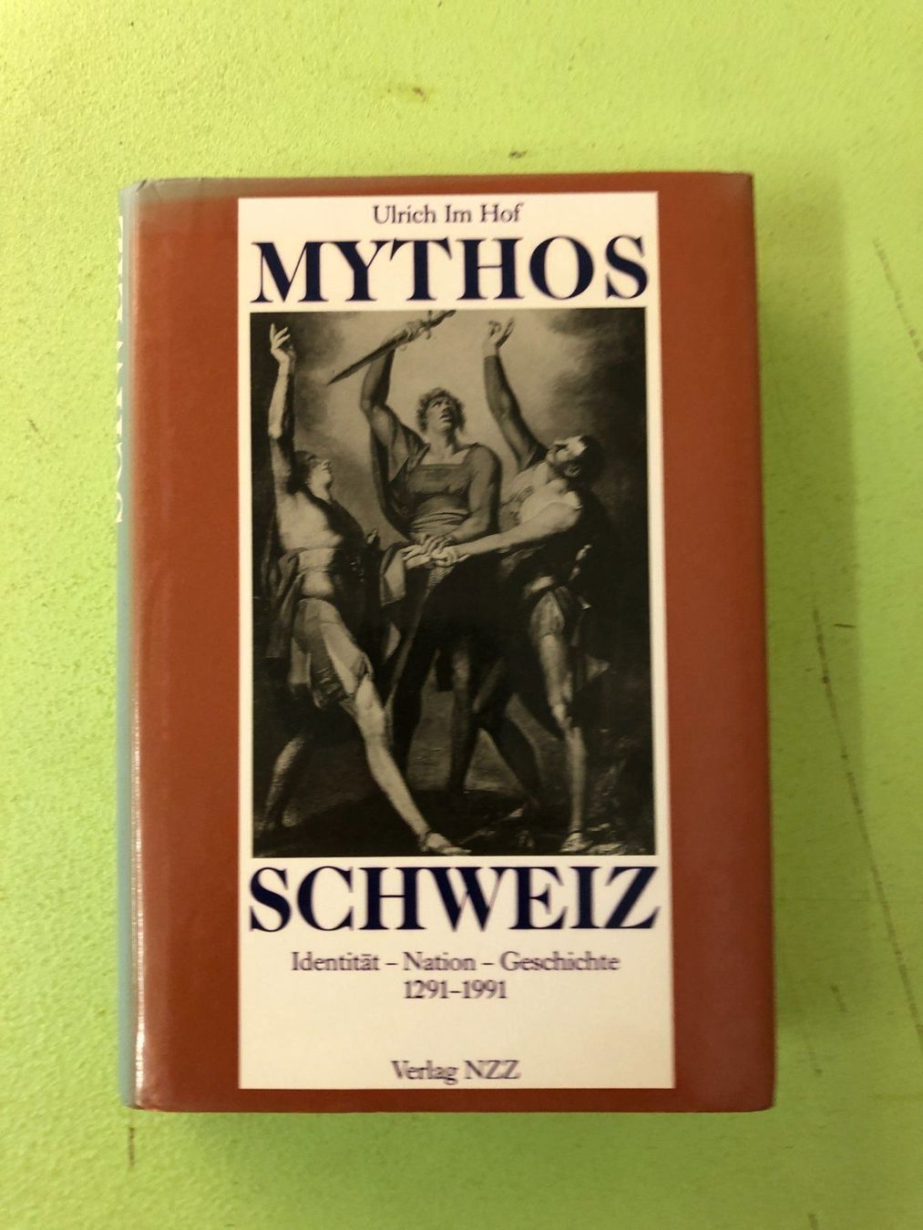 Libri: Ulrich Im Hof: Mythos Schweiz – Usato da Zürich venduto da allp