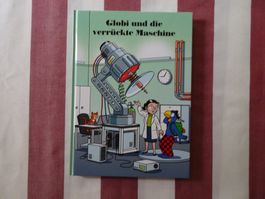 Globi und die verrückte Maschine - 2. Auflage NEU! - G1483