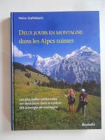 DEUX JOURS EN MONTAGNE DANS LES ALPES SUISSES