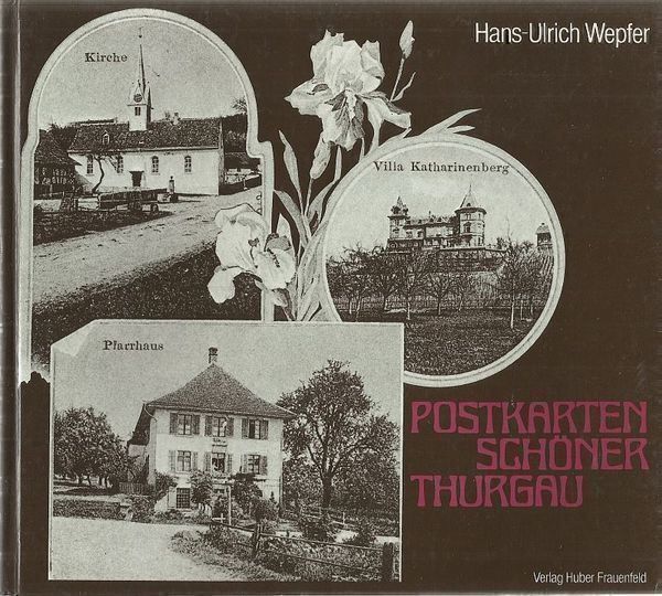 Libri: Postkartenschöner Thurgau – Usato da Bern venduto da Grindelwaldaus