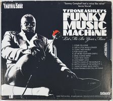 Tyrone Ashley's Funky Music Machine – Let Me Be Your Man