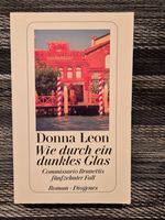 Donna Leon: "Wie durch ein dunkles Glas"