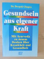 Gesundsein aus eigener Kraft / Dr. Deepak Chopra